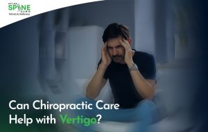 Can Chiropractic Care Help with Vertigo