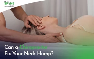 Can a Chiropractor Fix Your Neck Hump?